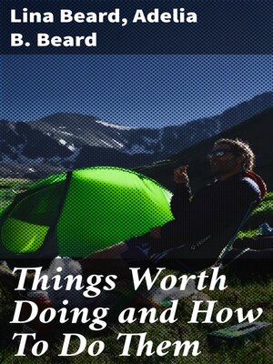 cover image of Things Worth Doing and How to Do Them